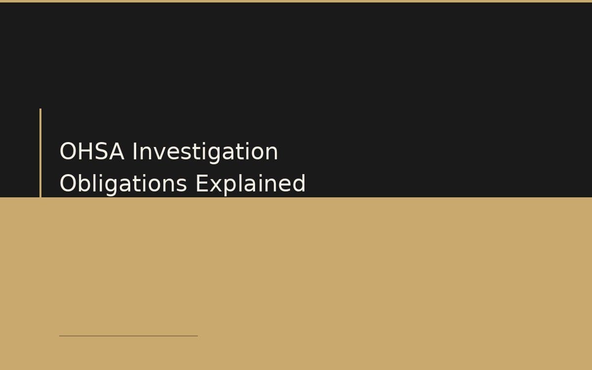 Ontario Employer Obligations: When OHSA Requires You to Investigate